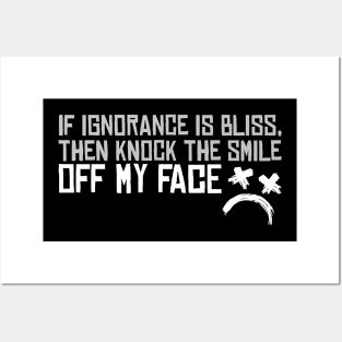 If Ignorance Is a Bliss Posters and Art